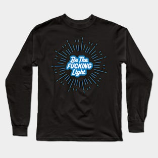 Be The Light Long Sleeve T-Shirt